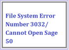 File System Error Number 3032/ Cannot Open Sage 50