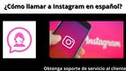 ¿Cómo llamar a Instagram desde España?