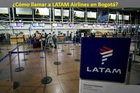 ¿Cómo llamar a LATAM Airlines en Bogotá?