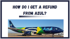 How do I get a refund from Azul