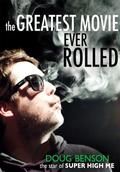 The Greatest Movie Ever Rolled (2013)