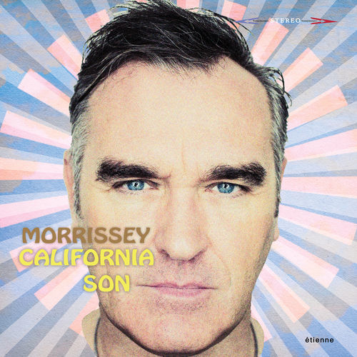 Morrissey – CALIFORNIA SON